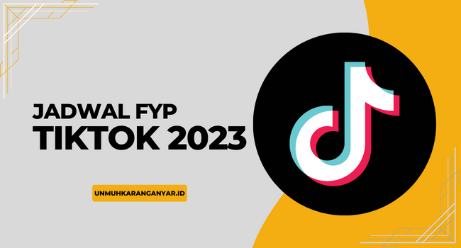 Jadwal FYP Tiktok 2023