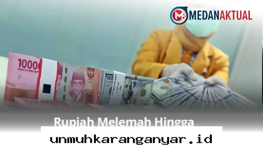 Dolar Kian Perkasa, Nilai Tukar Rupiah Terpuruk di Angka Rp 17.424!